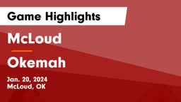McLoud  vs Okemah  Game Highlights - Jan. 20, 2024