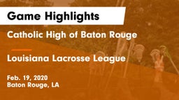 Catholic High of Baton Rouge vs Louisiana  Lacrosse League Game Highlights - Feb. 19, 2020