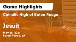 Catholic High of Baton Rouge vs Jesuit  Game Highlights - May 16, 2021