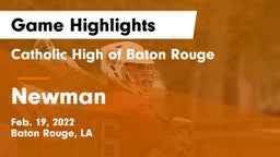 Catholic High of Baton Rouge vs Newman  Game Highlights - Feb. 19, 2022