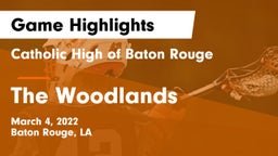 Catholic High of Baton Rouge vs The Woodlands  Game Highlights - March 4, 2022