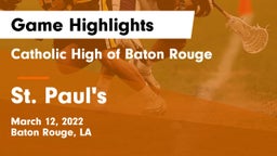 Catholic High of Baton Rouge vs St. Paul's  Game Highlights - March 12, 2022