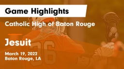Catholic High of Baton Rouge vs Jesuit  Game Highlights - March 19, 2022