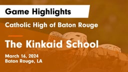 Catholic High of Baton Rouge vs The Kinkaid School Game Highlights - March 16, 2024