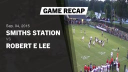 Recap: Smiths Station  vs. Robert E Lee 2015