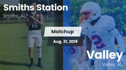 Matchup: Smiths Station High vs. Valley  2018