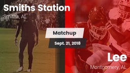Matchup: Smiths Station High vs. Lee  2018