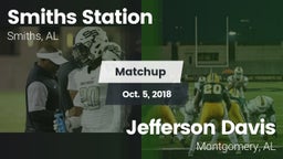 Matchup: Smiths Station High vs. Jefferson Davis  2018