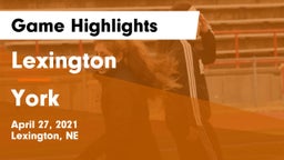 Lexington  vs York  Game Highlights - April 27, 2021