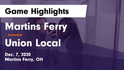 Martins Ferry  vs Union Local  Game Highlights - Dec. 7, 2020
