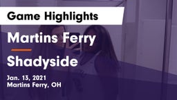 Martins Ferry  vs Shadyside Game Highlights - Jan. 13, 2021