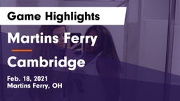 Martins Ferry  vs Cambridge  Game Highlights - Feb. 18, 2021
