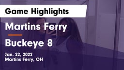 Martins Ferry  vs Buckeye 8 Game Highlights - Jan. 22, 2022