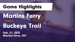 Martins Ferry  vs Buckeye Trail  Game Highlights - Feb. 21, 2023
