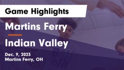 Martins Ferry  vs Indian Valley  Game Highlights - Dec. 9, 2023