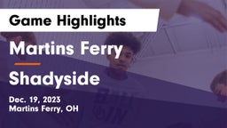 Martins Ferry  vs Shadyside  Game Highlights - Dec. 19, 2023