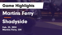 Martins Ferry  vs Shadyside  Game Highlights - Feb. 23, 2024