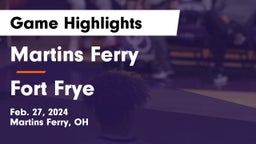 Martins Ferry  vs Fort Frye  Game Highlights - Feb. 27, 2024