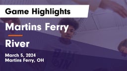Martins Ferry  vs River  Game Highlights - March 5, 2024