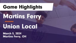 Martins Ferry  vs Union Local  Game Highlights - March 5, 2024