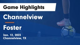 Channelview  vs Foster  Game Highlights - Jan. 12, 2023