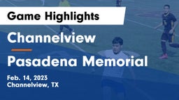 Channelview  vs Pasadena Memorial  Game Highlights - Feb. 14, 2023