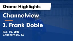 Channelview  vs J. Frank Dobie  Game Highlights - Feb. 28, 2023