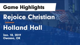 Rejoice Christian  vs Holland Hall  Game Highlights - Jan. 18, 2019
