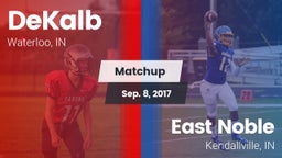 Matchup: DeKalb  vs. East Noble  2017