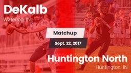 Matchup: DeKalb  vs. Huntington North  2017