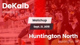 Matchup: DeKalb  vs. Huntington North  2018