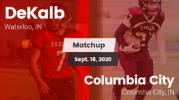 Matchup: DeKalb  vs. Columbia City  2020