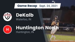Recap: DeKalb  vs. Huntington North  2021