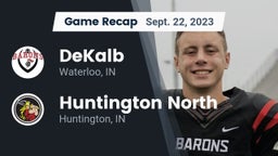 Recap: DeKalb  vs. Huntington North  2023