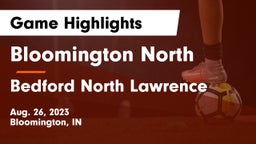 Bloomington North  vs Bedford North Lawrence  Game Highlights - Aug. 26, 2023