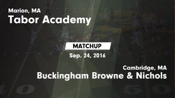 Matchup: Tabor Academy High vs. Buckingham Browne & Nichols  2016
