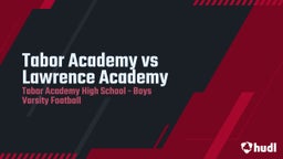 Tabor Academy football highlights Tabor Academy vs Lawrence Academy