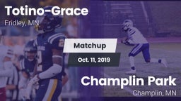 Matchup: Totino-Grace High vs. Champlin Park  2019