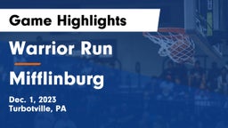 Warrior Run  vs Mifflinburg  Game Highlights - Dec. 1, 2023