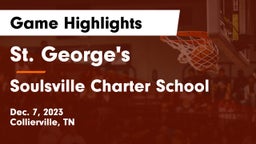 St. George's  vs Soulsville Charter School Game Highlights - Dec. 7, 2023