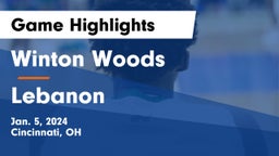 Winton Woods  vs Lebanon   Game Highlights - Jan. 5, 2024
