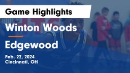 Winton Woods  vs Edgewood  Game Highlights - Feb. 22, 2024