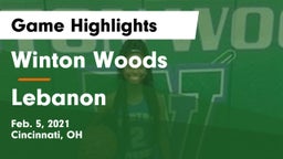 Winton Woods  vs Lebanon Game Highlights - Feb. 5, 2021