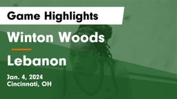 Winton Woods  vs Lebanon   Game Highlights - Jan. 4, 2024