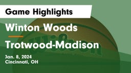 Winton Woods  vs Trotwood-Madison  Game Highlights - Jan. 8, 2024