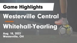 Westerville Central  vs Whitehall-Yearling  Game Highlights - Aug. 18, 2022