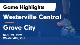 Westerville Central  vs Grove City  Game Highlights - Sept. 21, 2023