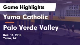 Yuma Catholic  vs Palo Verde Valley  Game Highlights - Dec. 11, 2018