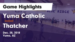 Yuma Catholic  vs Thatcher Game Highlights - Dec. 28, 2018