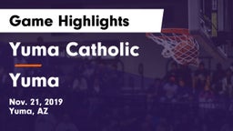 Yuma Catholic  vs Yuma Game Highlights - Nov. 21, 2019